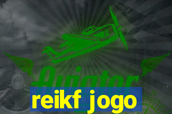 reikf jogo