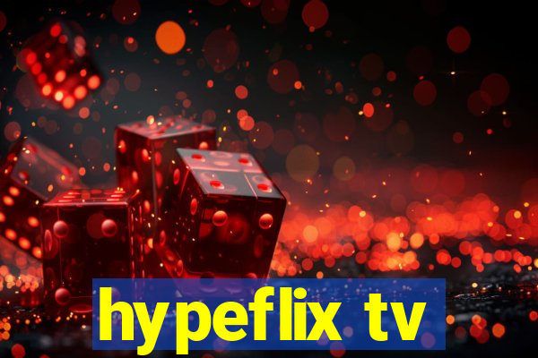 hypeflix tv
