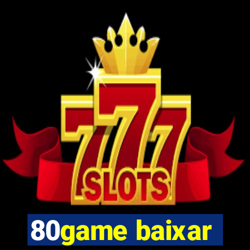 80game baixar