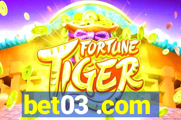 bet03 .com