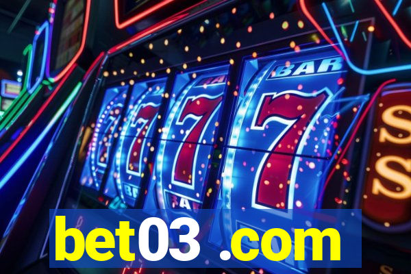 bet03 .com