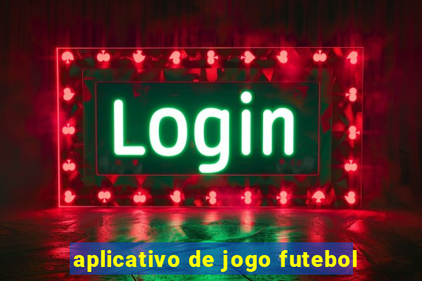 aplicativo de jogo futebol