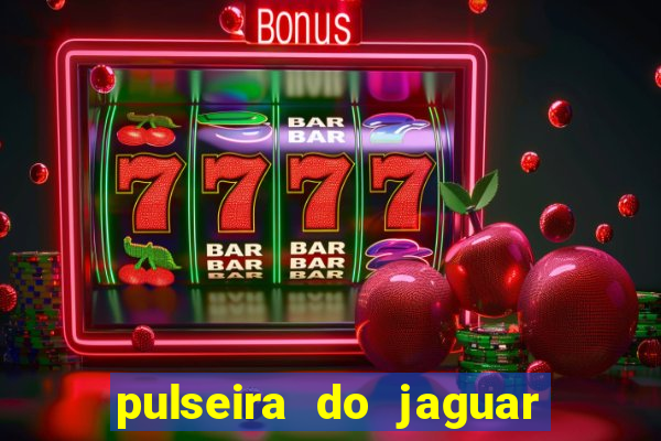 pulseira do jaguar vale do amanhecer