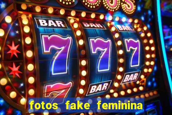 fotos fake feminina no espelho