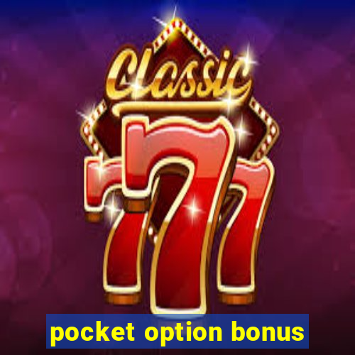 pocket option bonus