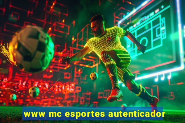 www mc esportes autenticador
