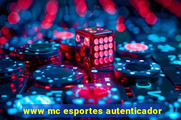 www mc esportes autenticador