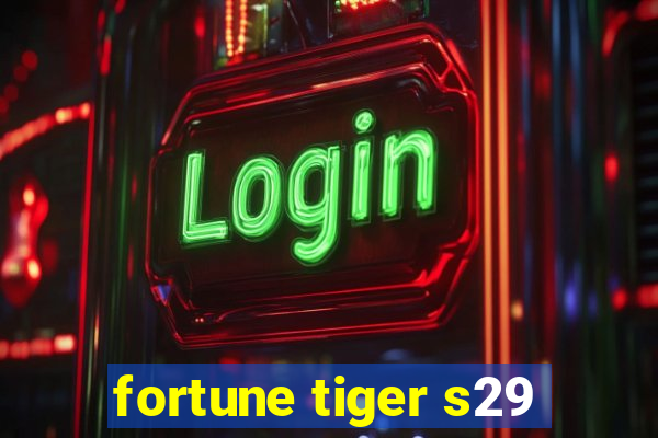 fortune tiger s29