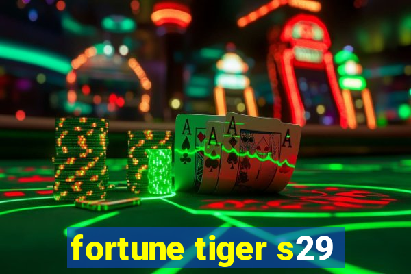fortune tiger s29