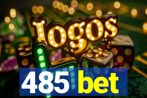 485 bet