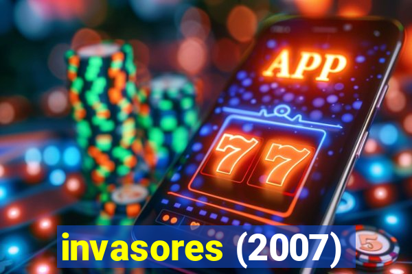 invasores (2007)