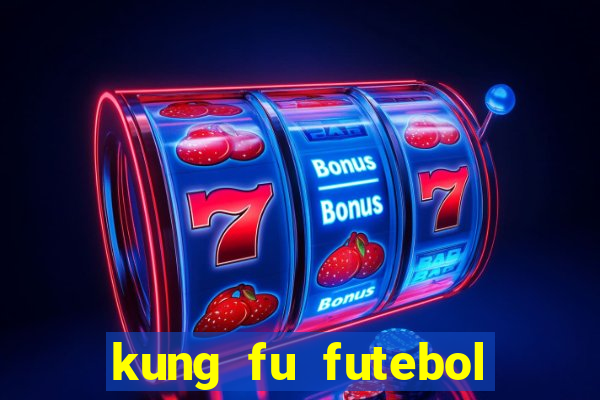 kung fu futebol clube completo dublado