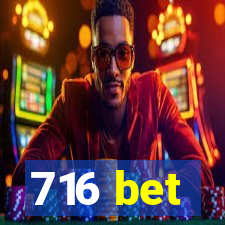 716 bet