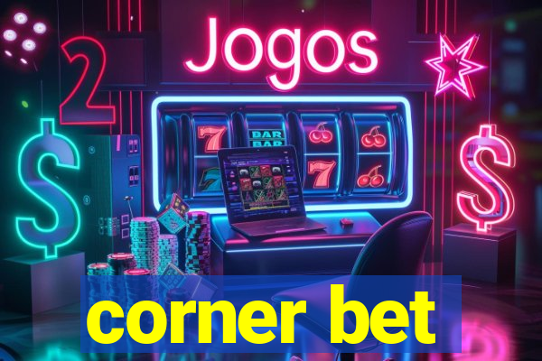 corner bet