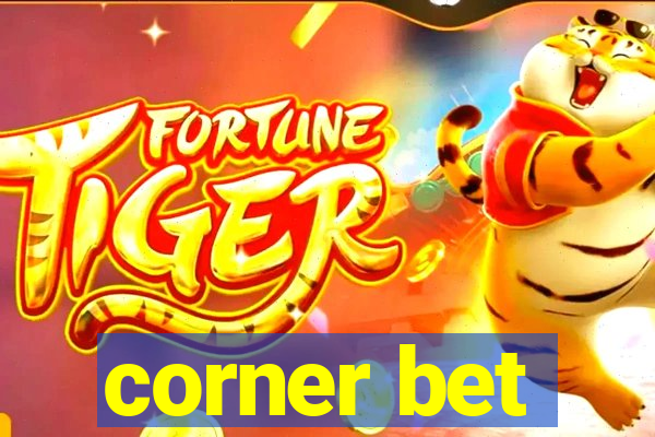 corner bet
