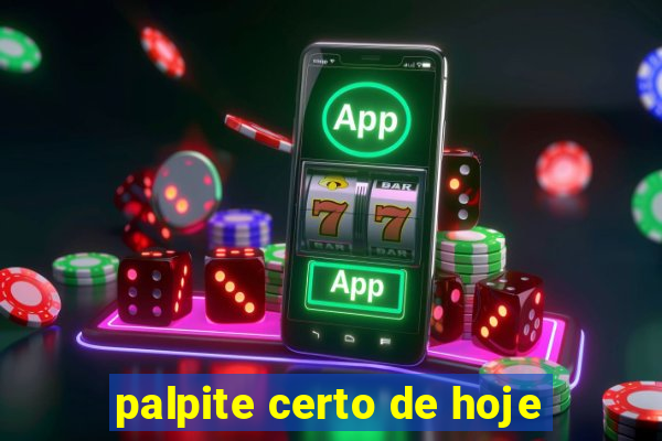 palpite certo de hoje