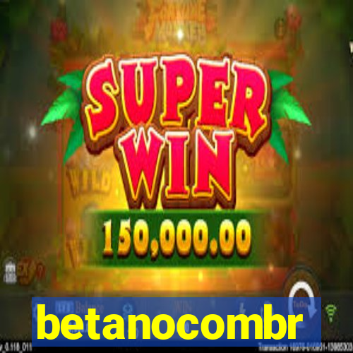 betanocombr