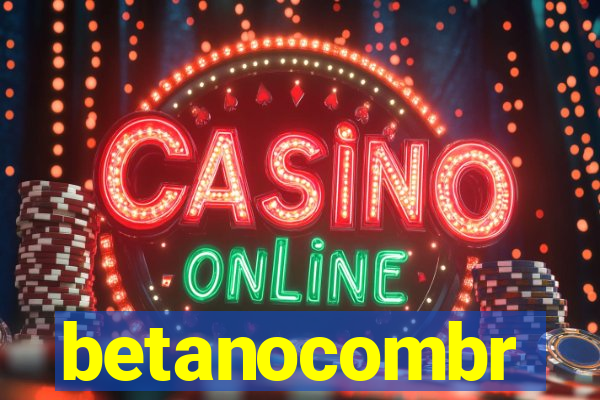 betanocombr