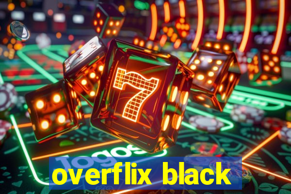 overflix black