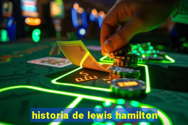 historia de lewis hamilton