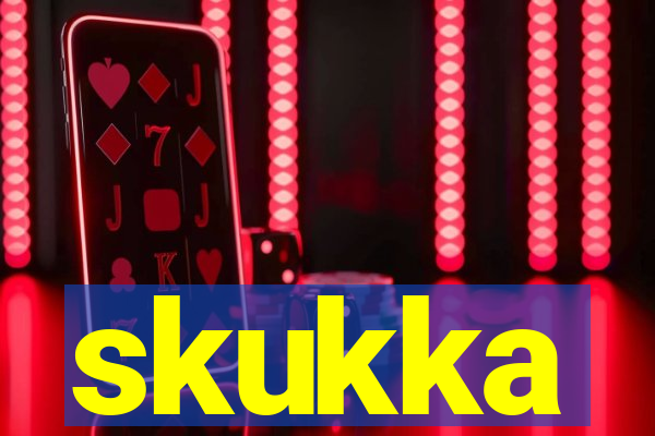 skukka