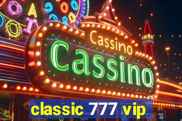 classic 777 vip