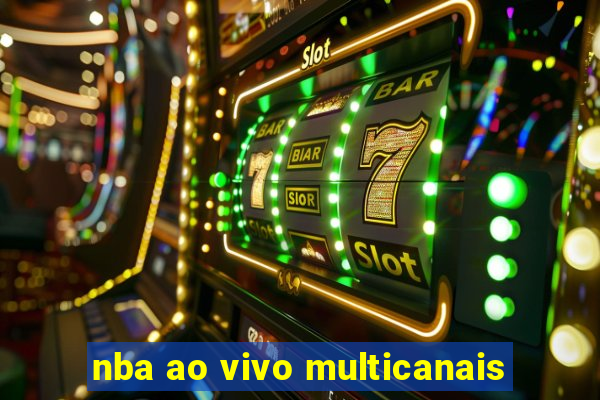 nba ao vivo multicanais