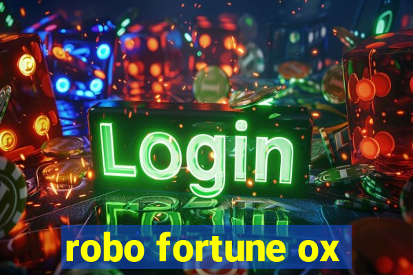 robo fortune ox