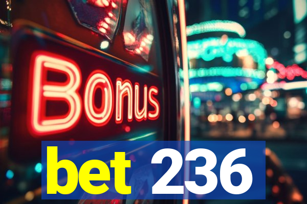 bet 236