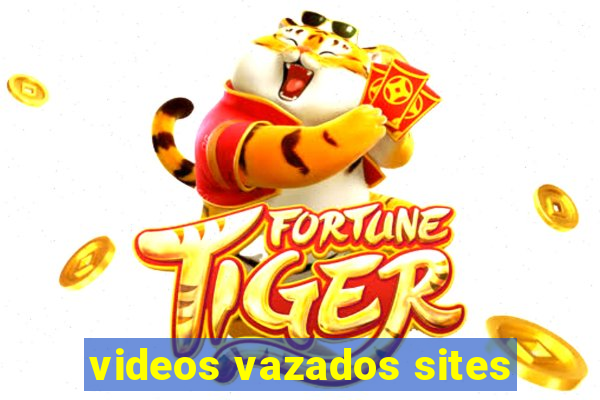 videos vazados sites