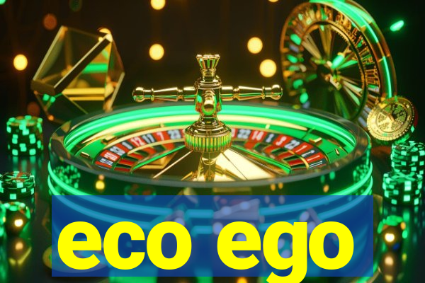 eco ego