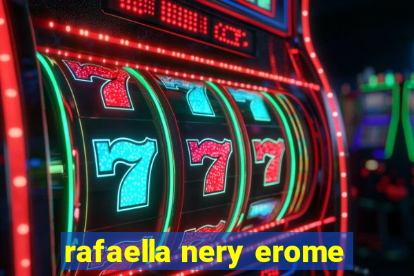 rafaella nery erome