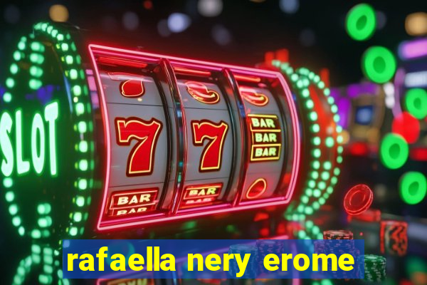 rafaella nery erome