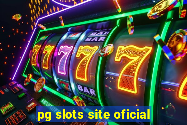 pg slots site oficial