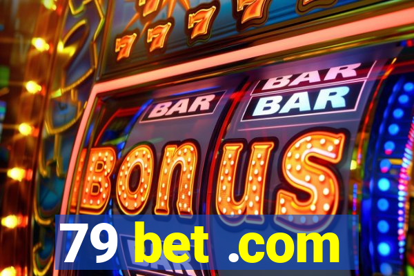 79 bet .com