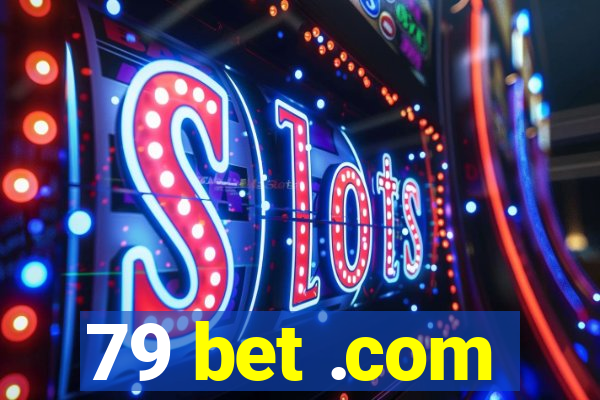 79 bet .com