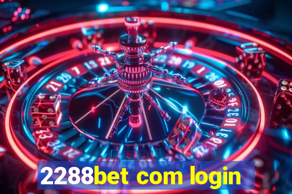 2288bet com login