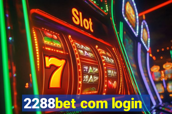 2288bet com login