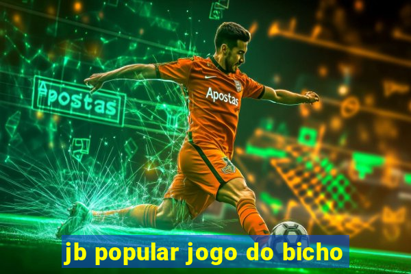 jb popular jogo do bicho