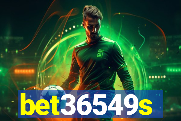 bet36549s