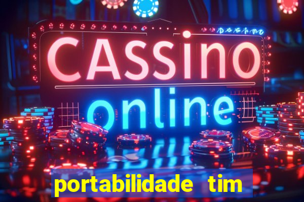 portabilidade tim para tim
