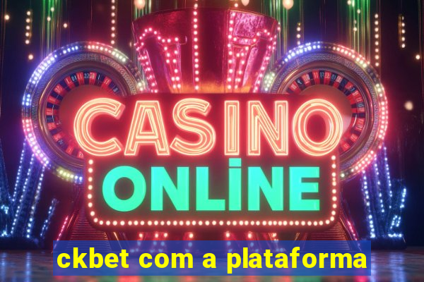 ckbet com a plataforma