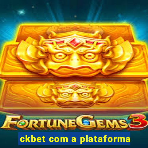 ckbet com a plataforma