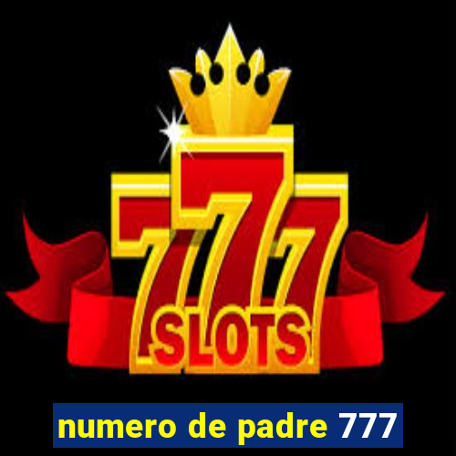 numero de padre 777