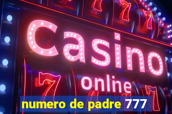 numero de padre 777