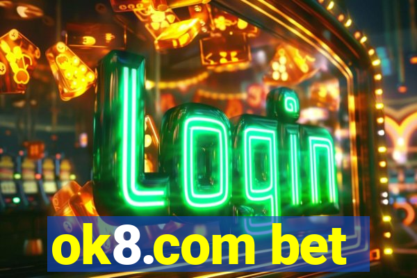 ok8.com bet
