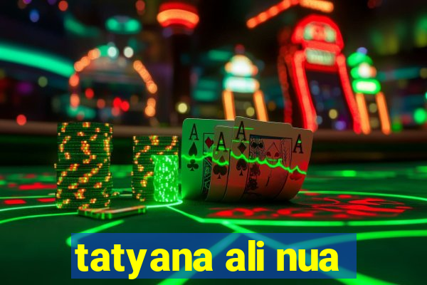 tatyana ali nua