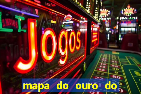 mapa do ouro do brasil atualizado