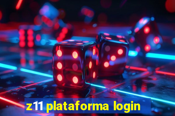 z11 plataforma login