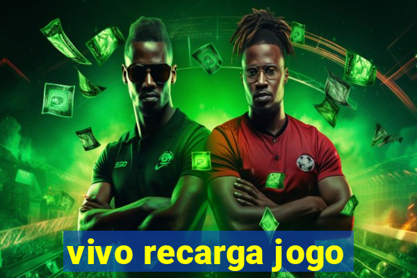 vivo recarga jogo